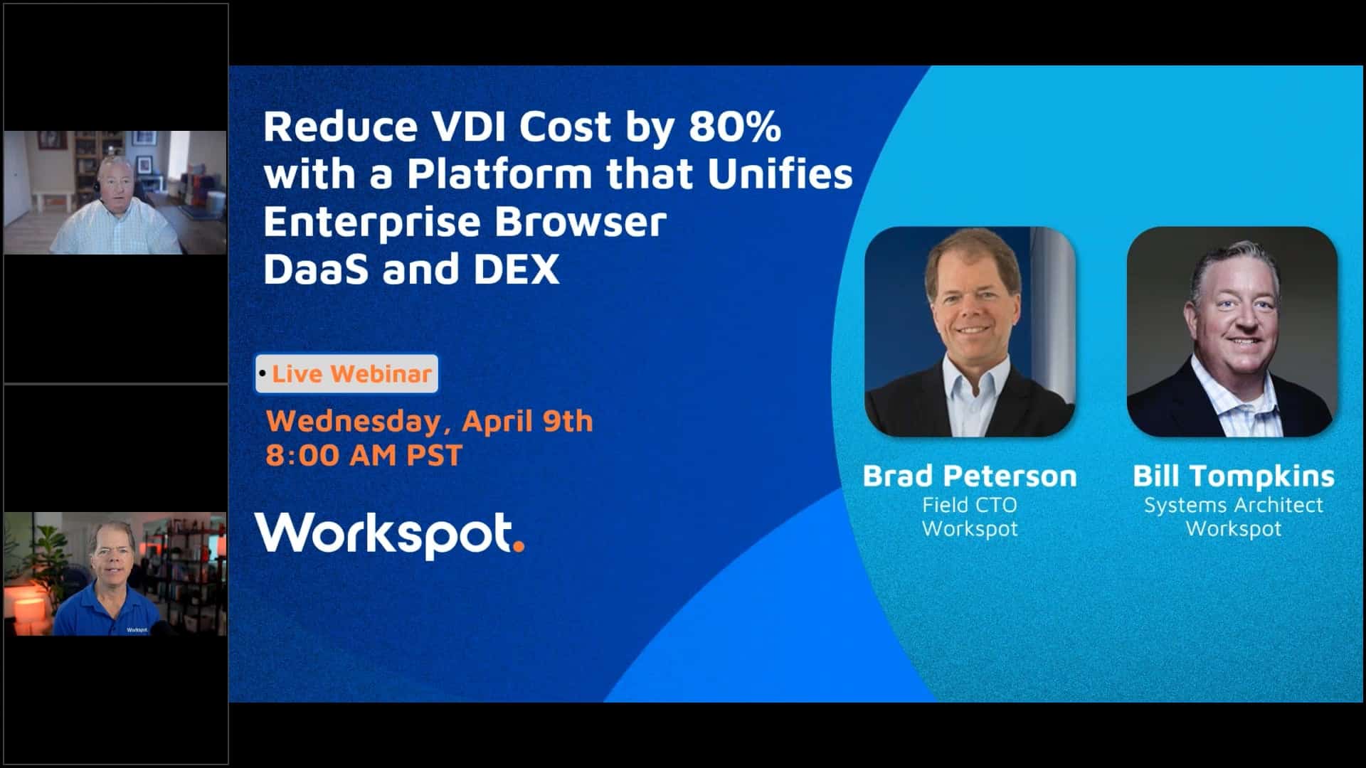 Workspot Webinar 4-9-25: Reduce VDI Cost by 80% with a Platform that Unifies Enterprise Browser, DaaS and DEX